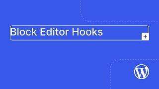 Block Editor Hooks