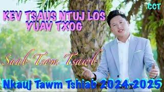 Kev Tsaus Ntuj Los Yuav Txog-nkauj ntseeg tawm tshiab(SuabTsomTsawb)(copyright: ChichiaThao) 2024-25