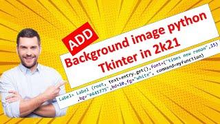 Use image as a background in python tkinter || add background image in tkinter python in Hindi