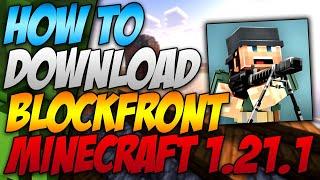 How To Download Blockfront Minecraft 1.21.1 - Minecraft Blockfront Mod (2024)