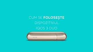 Cum se folosește dispozitivul IQOS 3 DUO