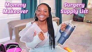 Mommy Makeover Surgery Supplies List | What I'm Packing