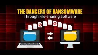 The Dangers of Ransomware Through File-Sharing Software ?