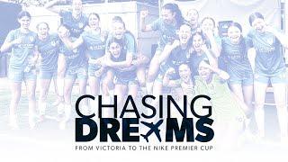 Chasing Dreams: From Victoria to the Nike Premier Cup