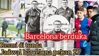 Barcelona Vs Osasuna !! Resmi di tunda pertandingan ke 27