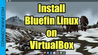 How to Install Bluefin Linux on VirtualBox | Fedora Silverblue