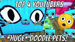 TOP 4 YOUTUBERS TO HATCH *HUGE DOODLE PETS* in Pet Simulator X!?