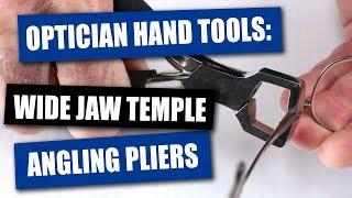 Optician Hand Tools - Wide Angle Temple Angling Pliers