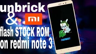 Unbrick & Flash STOCK ROM on Redmi Note 3 with LOCKED BOOTLOADER