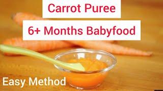 Carrot puree | 6+ months Baby Food | Healthy and Tasty Babyfood |