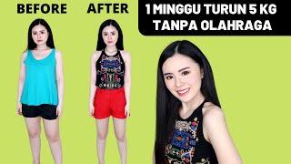 Cara menurunkan berat badan dgn cepat tanpa olahraga (1 MINGGU TURUN 5 KG)