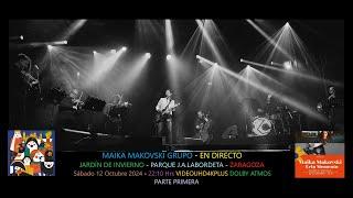 Maika Makovski Grupo - Directo Jardín de Invierno Zaragoza sábado 12 Octubre 2024 VIDEOUHD4K PARTE 1