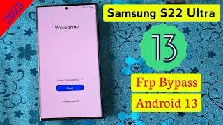 Samsung S22 Ultra Frp Bypass | S908E | Google Account Unlock (Android 13) Big Update 2023