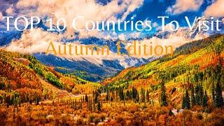 10 Best Countries To Travel To During Autumn | Travel Guide