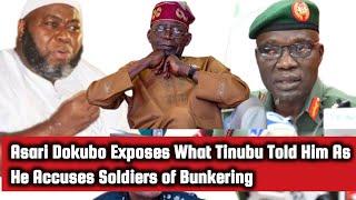 Asari Dokubo Exposes What Tinubu Told Him As He Accuses Soldiers of Bunkering