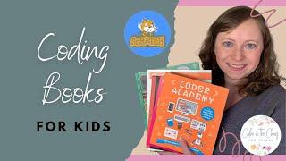 CODING BOOKS FOR KIDS | Homeschooling Reference Books for Learning to Code Using Scratch