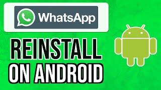 How to UNINSTALL and REINSTALL WHATSAPP on ANDROID 2024 | Uninstall WhatsApp Chat Backup