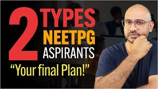 2 Types of NEET PG Aspirants: Your Final Prep Plan! | Boneteacher | Dr Abbas Ali