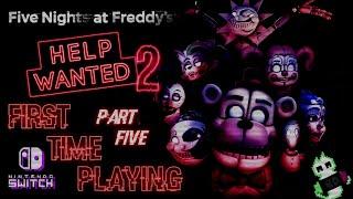 Five Nights at Freddy's: Help Wanted 2 / Nintendo Switch / Part 5