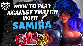 HOW TO PLAY AGAINST TWITCH!? | SAMIRA GAMEPLAY | WILD RIFT | SEASON 9 | BUILD & RUNES