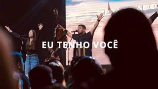 Eu tenho Você - Jadson Moreno - Ministração Ao Vivo