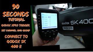 HOW TO SET THE CHANNEL AND GROUP GODOX XPRO TRIGGER TO GODOX SK 400 II