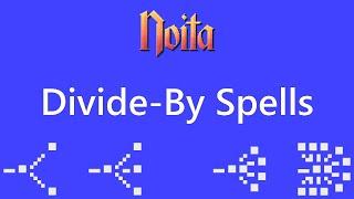 Noita - Divide-By Spells (In-Depth Explanation)