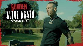 Burden - Alive Again (Official Video)