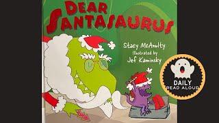 Dear Santasaurus (Stacy McAnulty) - Daily Read Aloud