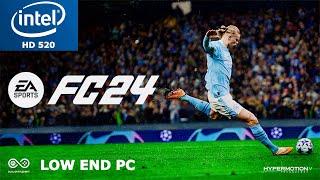 EA Sports FC 24 Intel HD 520 Low End PC