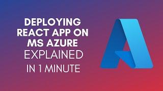 How To Deploy React App On Microsoft Azure? (2024)