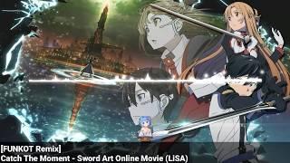 「Funkot Remix」Catch The Moment - Sword Art Online : Ordinal Scale「Anoku-ID」
