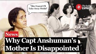 Days After Receiving Kirti Medal, Why Captain Anshuman's Mother Is Disappointed