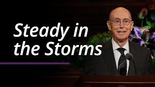 Steady in the Storms | Henry B. Eyring | April 2022 General Conference