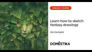 Fantasy Drawings in Graphite and Watercolor: A Field Guide - A course by Iris Compiet | Domestika