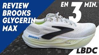 Brooks Glycerin Max en 3 minutos