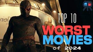 Top 10 Worst Movies of 2024