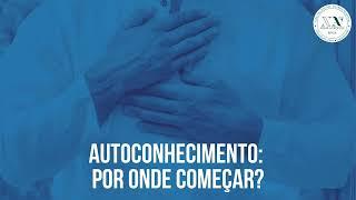 Autoconhecimento: por onde começar?