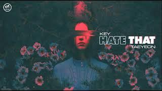 「Vietsub/Lyrics」 Hate That...  KEY (ft. Taeyeon) | ERN LAND