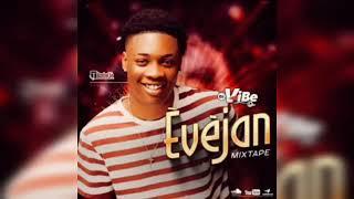 Dj Vibe Evèjan Mixtape 2023 #King#Promo#Music