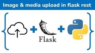 upload images and media in flask