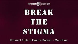 Break the Stigma! Rotaract club of Quatre-Bornes, Mauritius