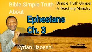 Ephesians Ch. 3  Divine Inheritance by Kyrian Uzoeshi