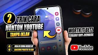  UPDATE NEW || 2 TRIK CARA NONTON YOUTUBE TANPA IKLAN FREE GRATIS | NONTON PUAS TANPA IKLAN BANDEL