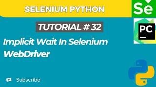 Selenium WebDriver with Python tutorial 32 | Implicit wait in Selenium WebDriver