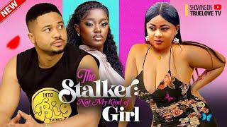 The Stalker; Not My Kind Of Girl - Mike Godson, Uju Okoli, Luchy Donalds, Ruth Kadiri Nigerian Movie