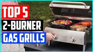 Best 2 Burner Gas Grills For 2021   Top 5 Picks!