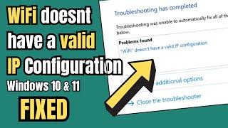 (2024 FIX) "Wi-Fi doesn’t have valid IP configuration" on Windows 10/11