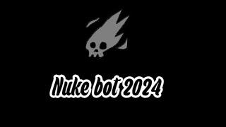 Nuke bot 2024