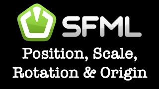 SFML 2.4.x Tutorial 004 - Transformations Position, Rotation, Scale and Origin